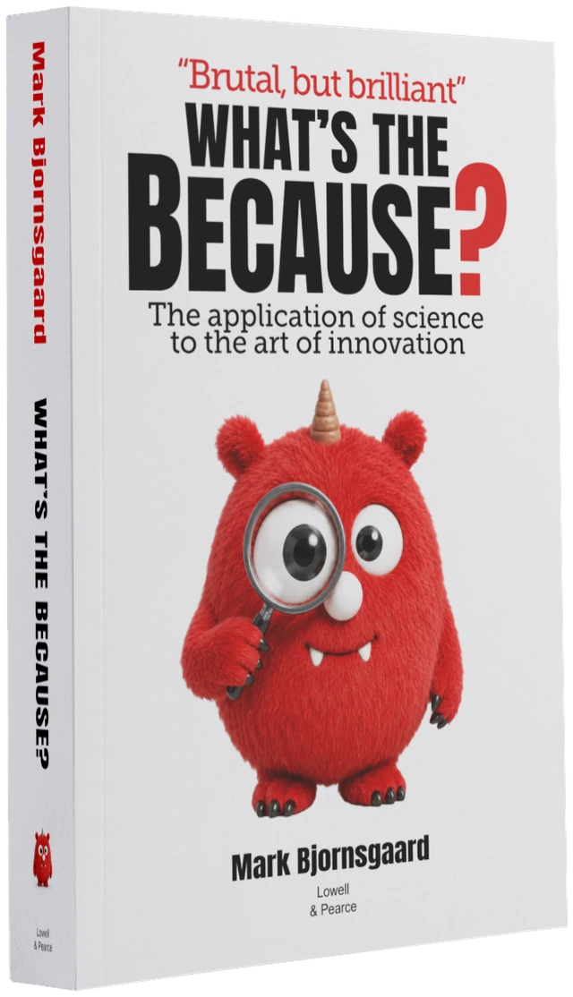What&rsquo;s the Because? by Mark Bjornsgaard, paperback